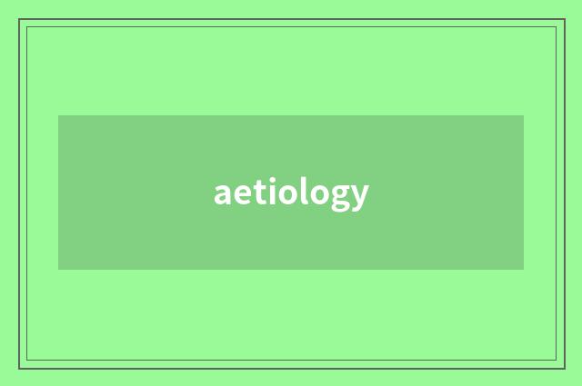 aetiology
