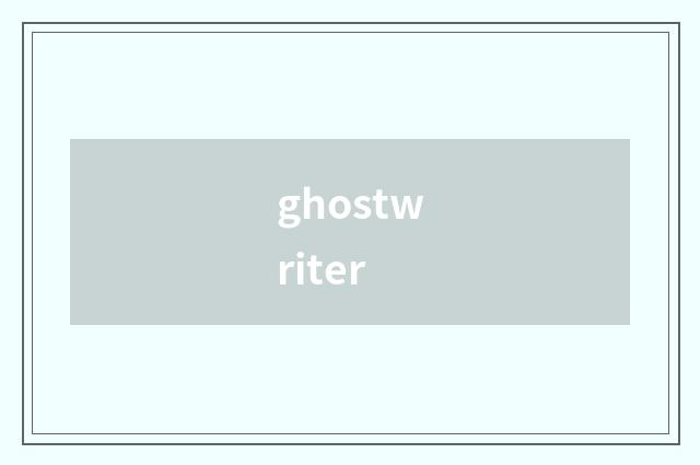 ghostwriter