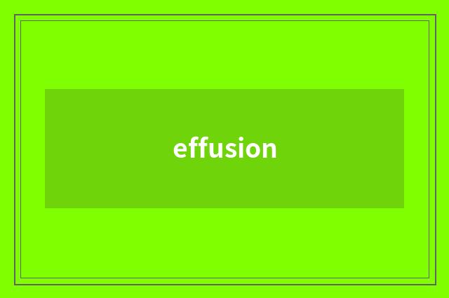 effusion