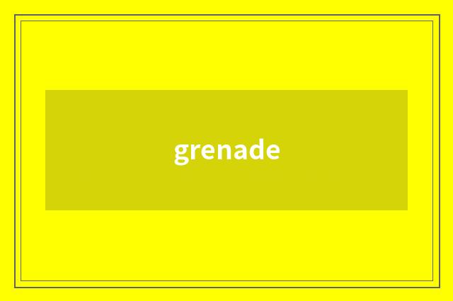 grenade