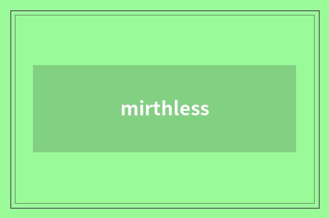 mirthless