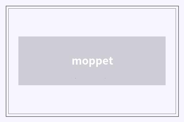moppet