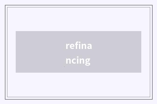 refinancing