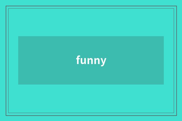 funny