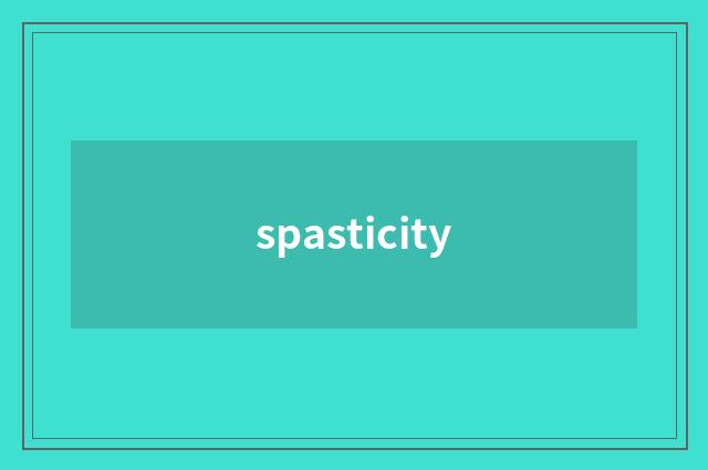 spasticity