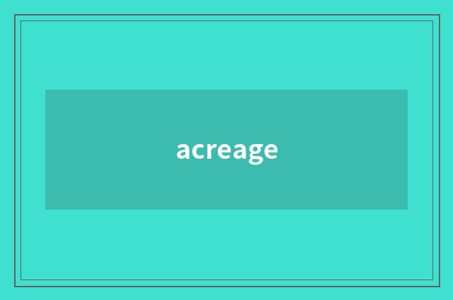 acreage