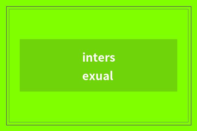 intersexual
