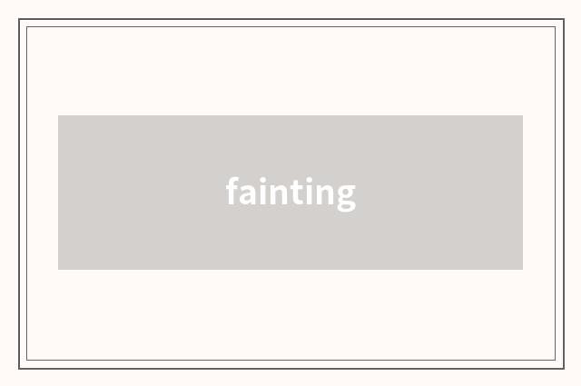 fainting
