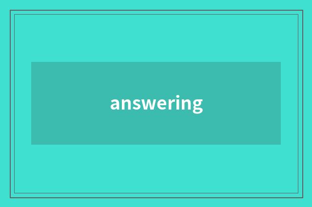 answering