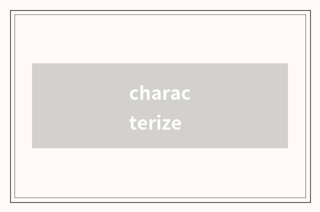 characterize