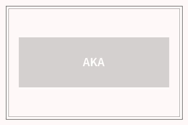 AKA