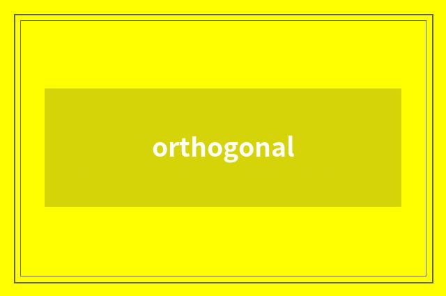 orthogonal