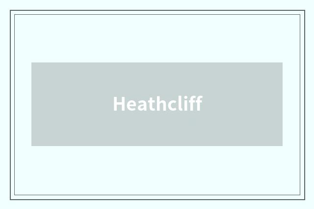 Heathcliff
