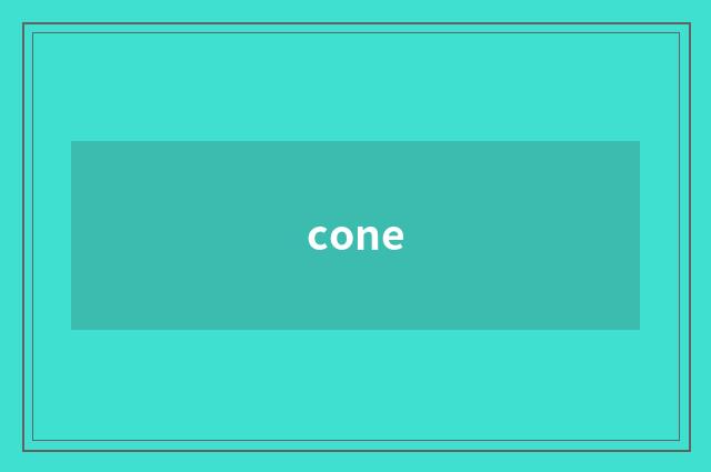 cone