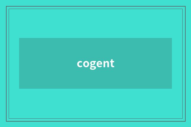 cogent