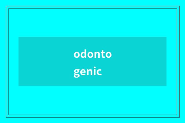 odontogenic