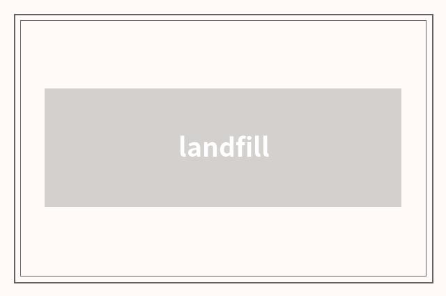 landfill