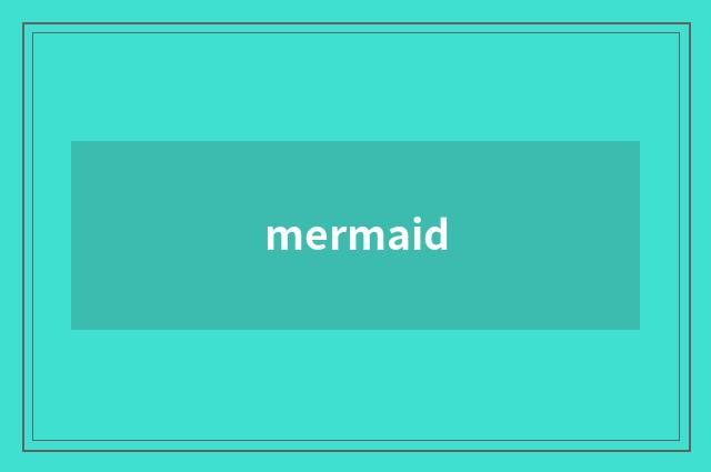 mermaid