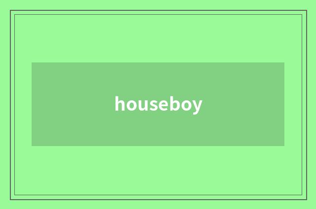 houseboy
