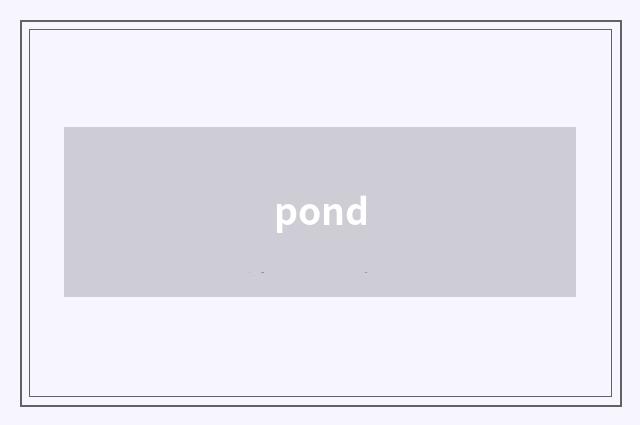 pond