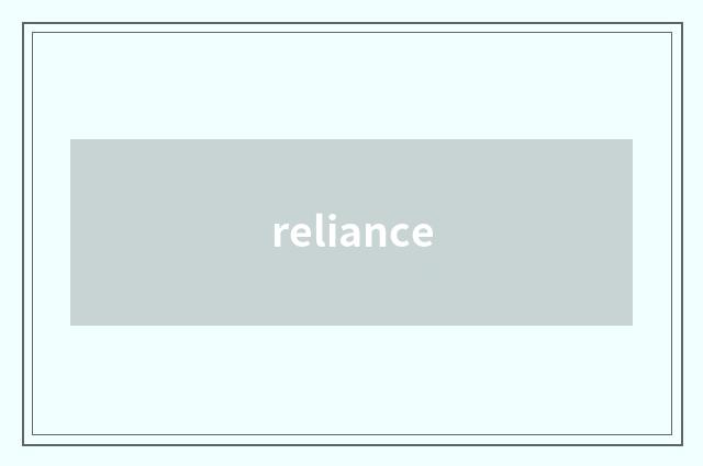 reliance