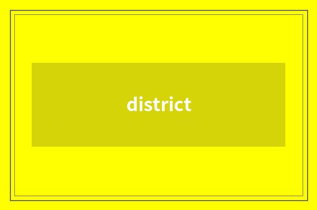 district