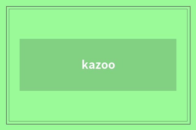 kazoo