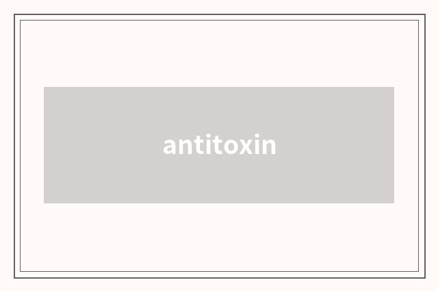 antitoxin
