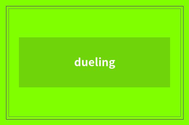 dueling