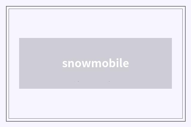 snowmobile