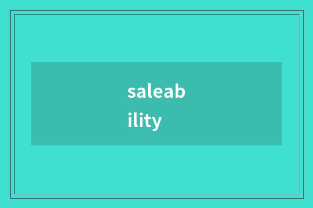 saleability