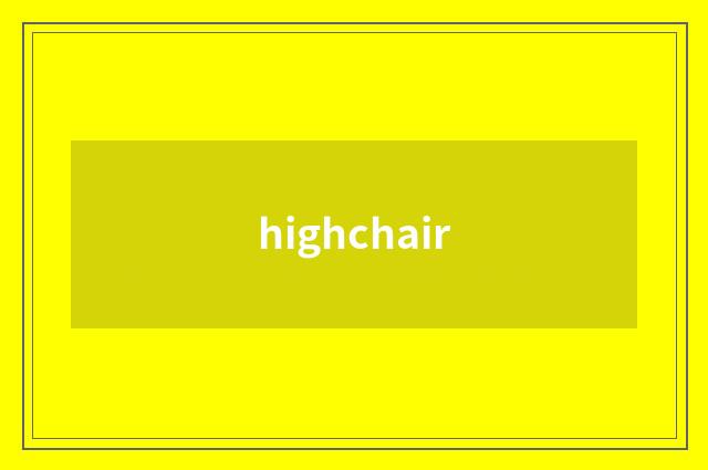 highchair