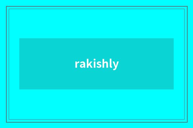 rakishly
