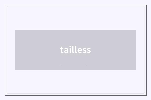 tailless