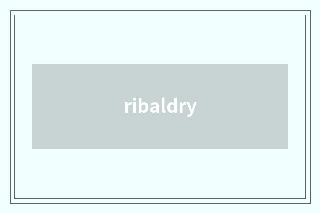 ribaldry