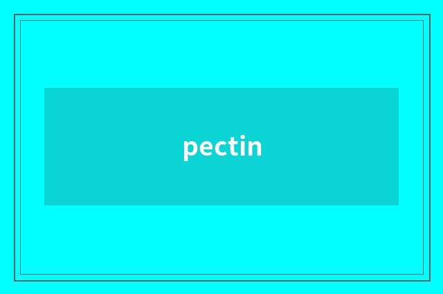 pectin
