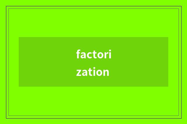 factorization