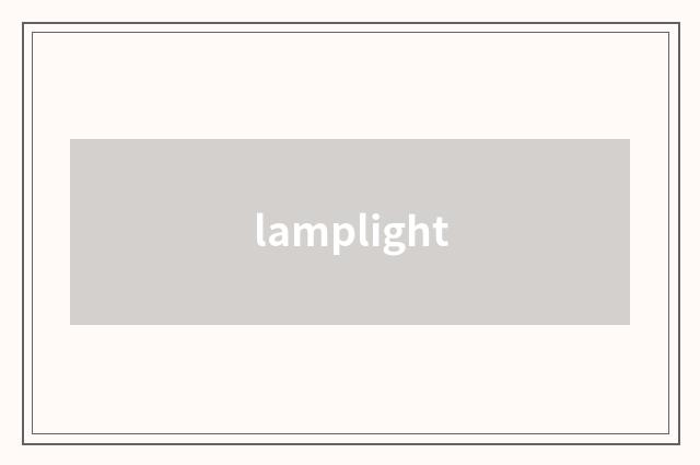 lamplight