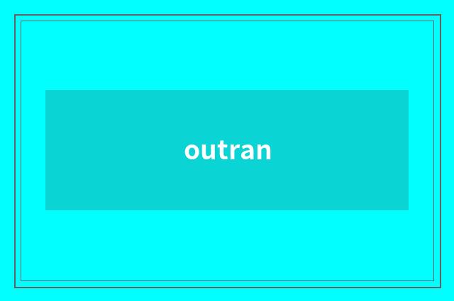 outran
