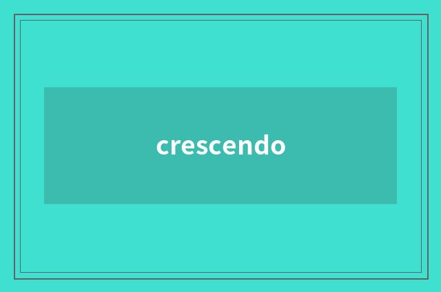 crescendo