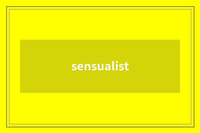 sensualist