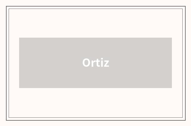 Ortiz