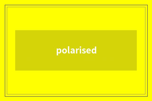 polarised