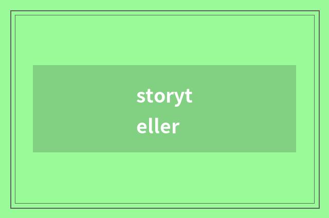 storyteller