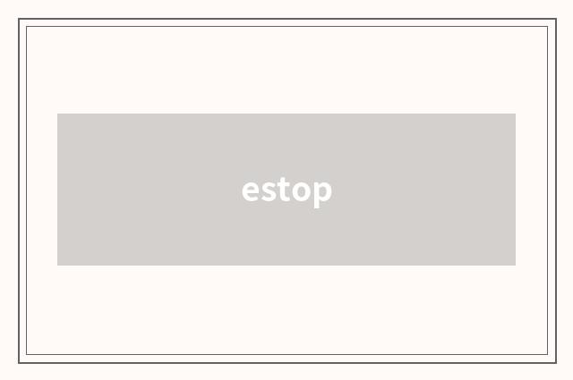 estop