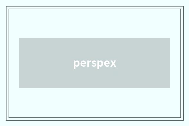 perspex