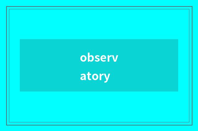 observatory