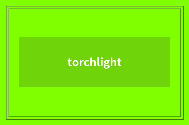 torchlight