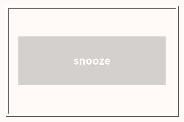 snooze