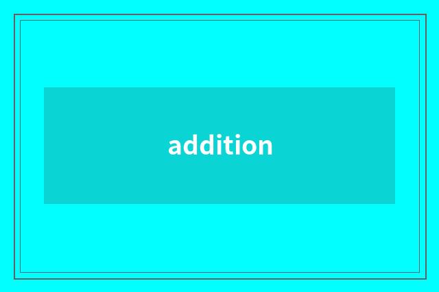 addition